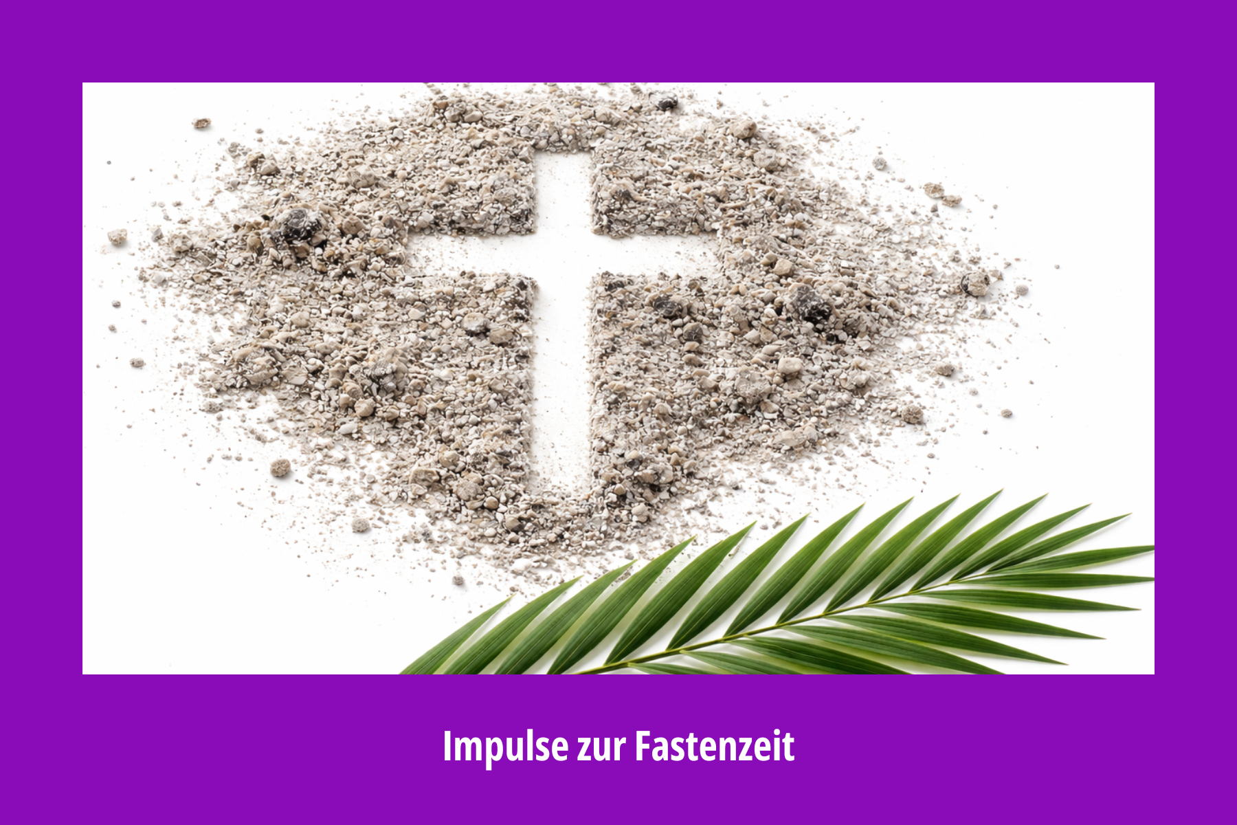 Kreuz in Asche gezeichnet und Palmzweig in einem violetten Rahmen